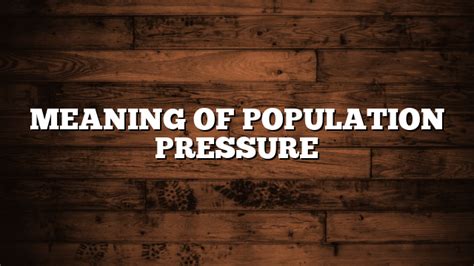 Population Pressure Definition